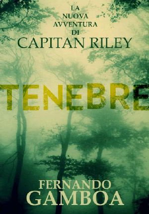 [Captain Riley Adventures 02] • TENEBRE (Le Avventure Di Capitan Riley Vol. 2) (Italian Edition)